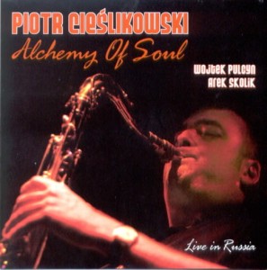 PIOTR "BOCIAN" CIEŚLIKOWSKI   Alchemy Of Soul - Live in Russia
