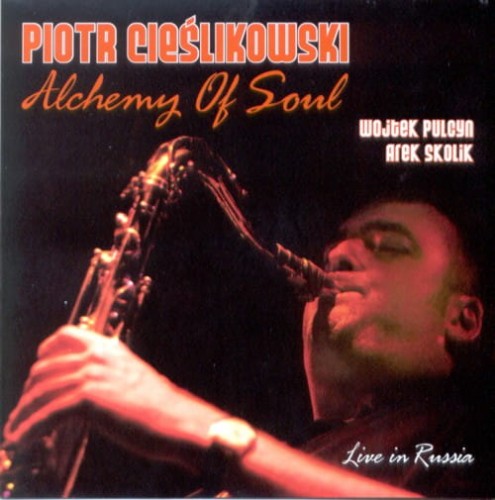 PIOTR CIEŚLIKOWSKI   Alchemy Of Soul
