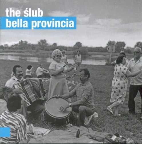 THE ŚLUB   Bella provincia
