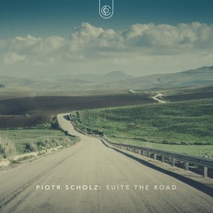 PIOTR SCHOLZ:  Suite The Road