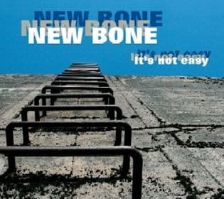 NEW BONE   It's Not Easy