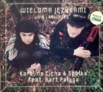 KAROLINA CICHA & Spółka feat. BART PAŁYGA   WIELOMA JĘZYKAMI