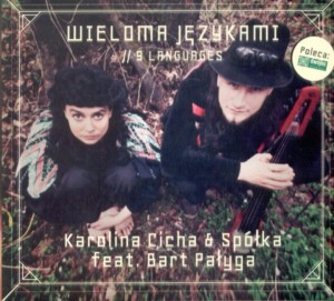 KAROLINA CICHA & Spółka feat. BART PAŁYGA   WIELOMA JĘZYKAMI