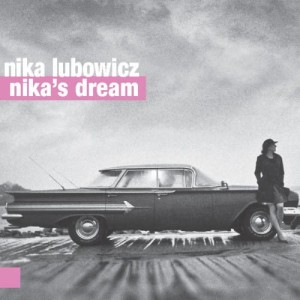 NIKA LUBOWICZ   Nika’s Dream