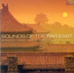 SOUNDS OF THE FAR EAST - Mongolia, China, Taiwan, Korea, Japan, Philippines