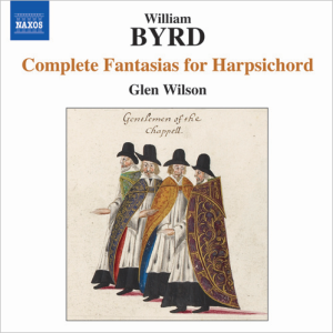 WILLIAM BYRD: Complete Fantasias for Harpsichord 