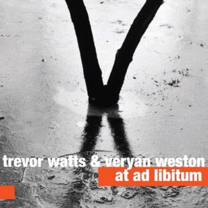 TREVOR WATTS & VERYAN WESTON    At Ad Libitum