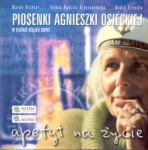 Apetyt na życie - piosenki Agnieszki Osieckiej