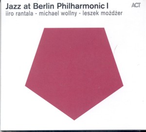 Jazz At Berlin Philharmonic I  Rantala/Wollny/Możdżer