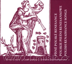 POLSKIE PIEŚNI RENESANSOWE   Bornus Consort, Cantio antiqua, Svobodné hudební bratrstvo