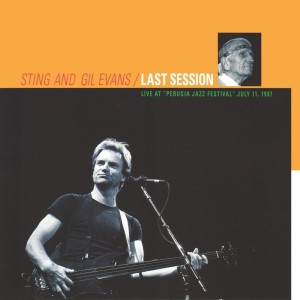 STING and GIL EVANS - Last Session - Live At "Perugia Jazz Festival" July 1987