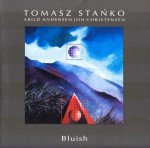 TOMASZ STAŃKO   Bluish