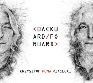 KRZYSZTOF PUMA PIASECKI   Backward Forward