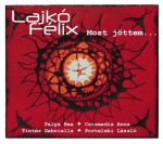 LAJKO FELIX   Most jottem...