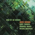 JACEK KOCHAN  Man of No Words