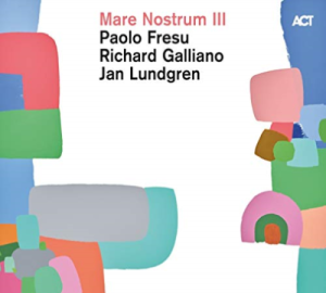 FRESU GALLIANO LUNDGREN - Mare Nostrum III