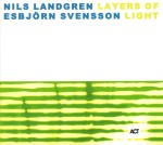 NILS LANDGREN  ESBJÖRN SVENSSON  Layers Of Light 