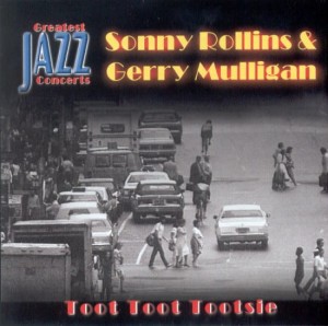SONNY ROLLINS & GERRY MULLIGAN  Toot Toot Tootsie