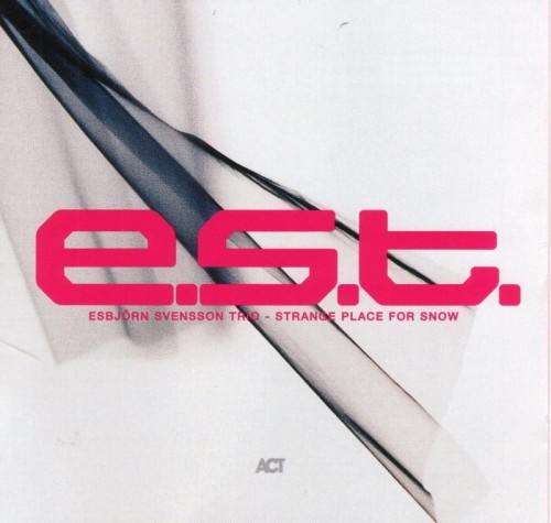 ESBJORN-SVENSSON-TRIO-e.s.t.-Strange-Place-For-Snow-min.jpg
