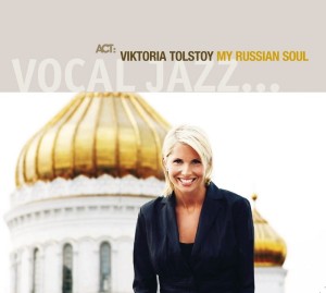 VIKTORIA TOLSTOY  My Russian Soul