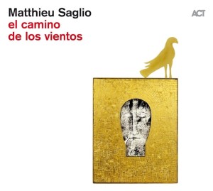 MATTHIEU SAGLIO  El camino de los vientos