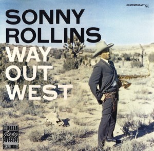 Sonny Rollins ‎-  Way Out West