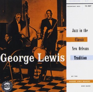 George Lewis  Jazz In The Classic New Orleans Tradition
