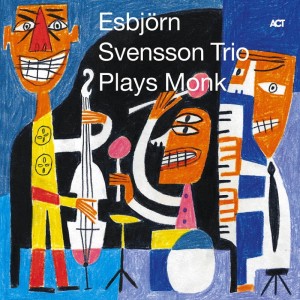 ESBJORN SVENSSON TRIO e.s.t.  Plays Monk 
