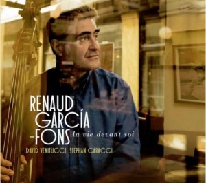 Renaud Garcia Fons - La Vie Devant Soi