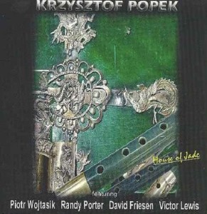 KRZYSZTOF POPEK  House of Jade