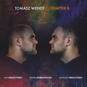 Tomasz Wendt  Chapter B.