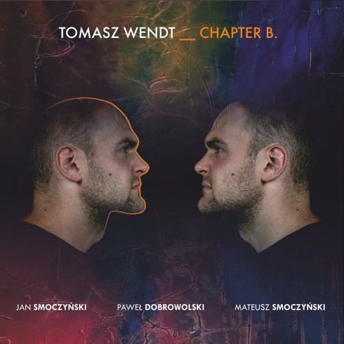 Tomasz-Wendt-Chapter-B.jpg