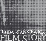 Kuba Stankiewicz -  Film Story