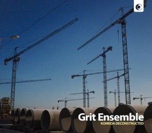 GRIT ENSEMBLE  Komeda Deconstructed