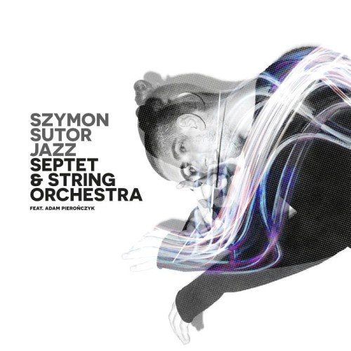 Szymon-Sutor-Jazz-Septet-and-String-Orchestra-min.jpg