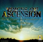 Voices of Ascension - From Chant to Renaissance