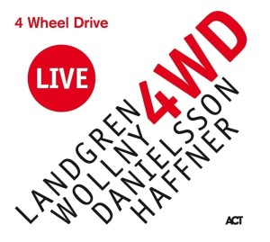 Nils Landgren  4 Wheel Drive Live