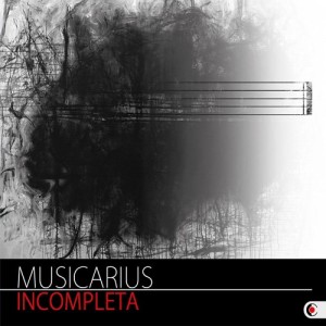 Musicarius  Incompleta