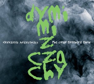Krzysztof Myszkowski i Gruz Brothers - Dymi mi z czachy 