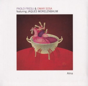 Paolo Fresu, Omar Sosa feat. Jaques Morelenbaum ‎- Alma