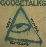 Christian Bauer, Mikołaj Trzaska, Peter Brötzmann - Goosetalks