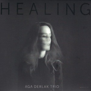 Aga Derlak Trio - Healing
