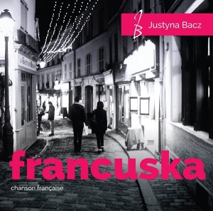Justyna Bacz - Chanson Francaise - francuska
