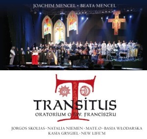 Joachim Mencel, Beata Mencel - Transitus - Oratorium o Św. Franciszku 