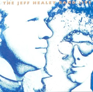 Jeff Healey Band - Live