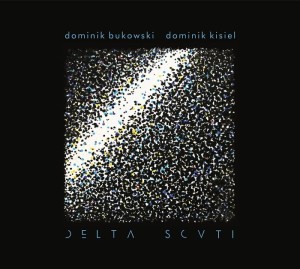 Dominik Bukowski Dominik Kisiel - Delta Scuti