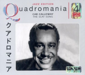 CAB CALLOWAY - The Scat Song - QUADROMANIA - 4CD