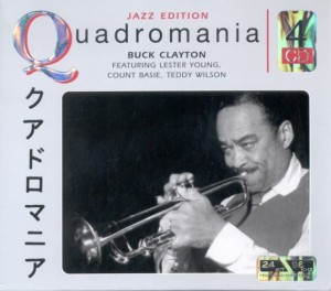 BUCK CLAYTON - feat. Lester Young, Count Basie, Teddy Wilson - 4 CD QUADROMANIA