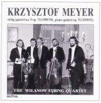 Krzysztof Meyer - String Quartet 9 op. 74 / Piano Quintet op. 76, Wilanów String Quartet