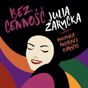 Julia Zarycka - Bezcenność